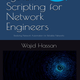Illustration for article titled 2nd Edition Python Scripting for Network Engineers Network Automation